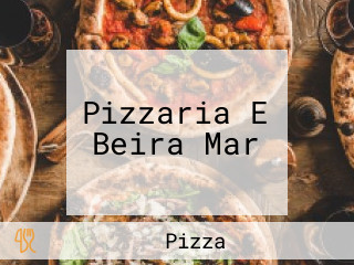 Pizzaria E Beira Mar