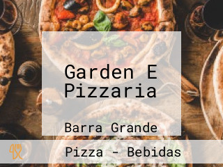 Garden E Pizzaria