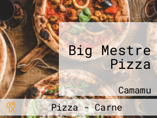 Big Mestre Pizza