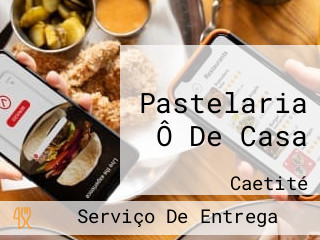 Pastelaria Ô De Casa