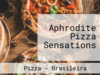 Aphrodite Pizza Sensations