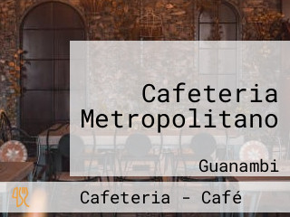 Cafeteria Metropolitano