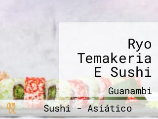 Ryo Temakeria E Sushi