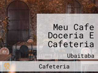 Meu Cafe Doceria E Cafeteria