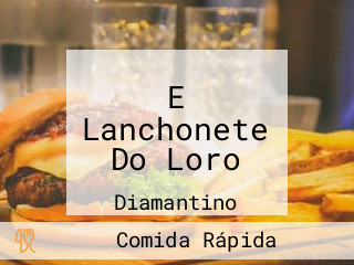 E Lanchonete Do Loro