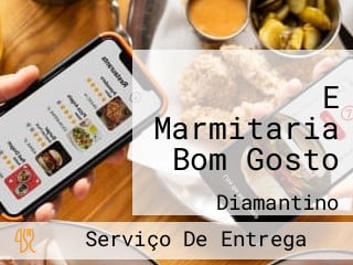 E Marmitaria Bom Gosto