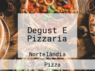 Degust E Pizzaria