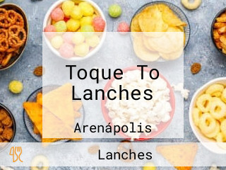 Toque To Lanches