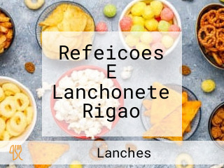 Refeicoes E Lanchonete Rigao