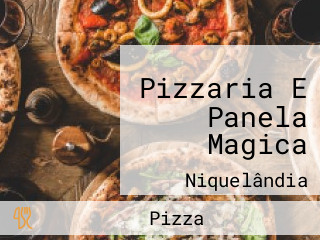 Pizzaria E Panela Magica