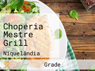 Choperia Mestre Grill