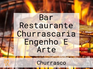 Bar Restaurante Churrascaria Engenho E Arte