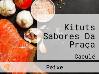 Kituts Sabores Da Praça