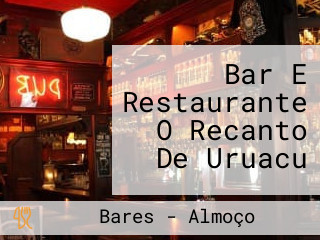 Bar E Restaurante O Recanto De Uruacu