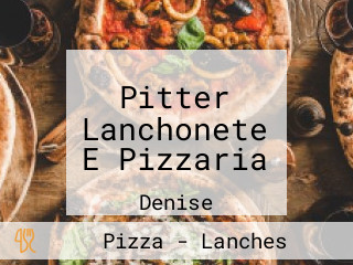 Pitter Lanchonete E Pizzaria