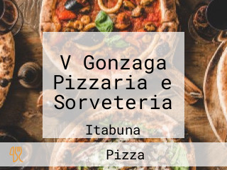 V Gonzaga Pizzaria e Sorveteria