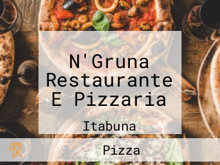N'Gruna Restaurante E Pizzaria