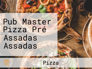 Pub Master Pizza Pré Assadas Assadas