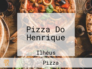 Pizza Do Henrique