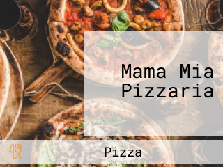 Mama Mia Pizzaria