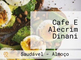 Cafe E Alecrim Dinani