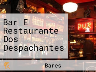 Bar E Restaurante Dos Despachantes
