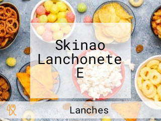 Skinao Lanchonete E