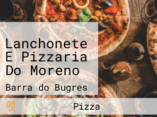 Lanchonete E Pizzaria Do Moreno