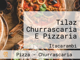 Tilaz Churrascaria E Pizzaria