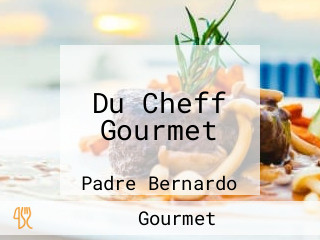 Du Cheff Gourmet