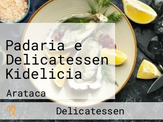 Padaria e Delicatessen Kidelicia