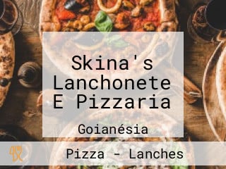 Skina's Lanchonete E Pizzaria