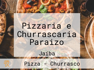 Pizzaria e Churrascaria Paraizo