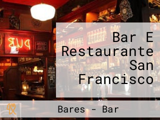 Bar E Restaurante San Francisco