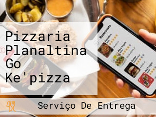 Pizzaria Planaltina Go Ke'pizza