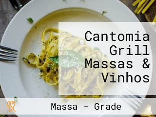 Cantomia Grill Massas & Vinhos
