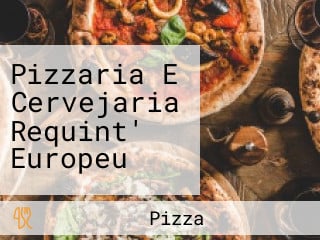 Pizzaria E Cervejaria Requint' Europeu