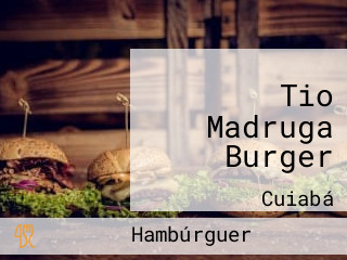 Tio Madruga Burger