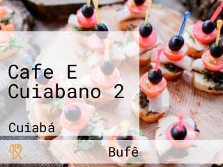 Cafe E Cuiabano 2