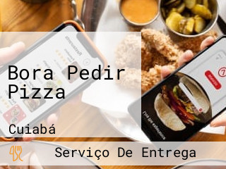Bora Pedir Pizza