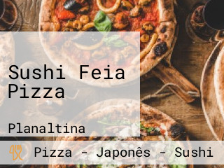 Sushi Feia Pizza
