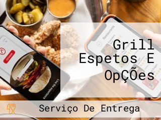 Grill Espetos E OpÇÕes