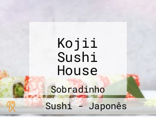 Kojii Sushi House