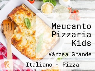 Meucanto Pizzaria Kids