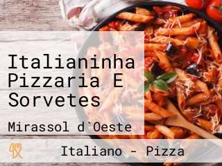 Italianinha Pizzaria E Sorvetes
