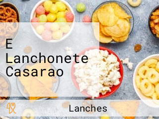 E Lanchonete Casarao