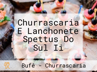 Churrascaria E Lanchonete Spettus Do Sul Ii