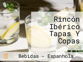 Rincón Ibérico Tapas Y Copas