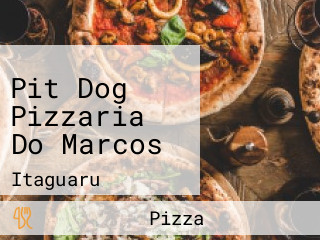 Pit Dog Pizzaria Do Marcos