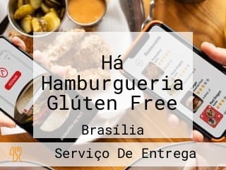 Há Hamburgueria Glúten Free